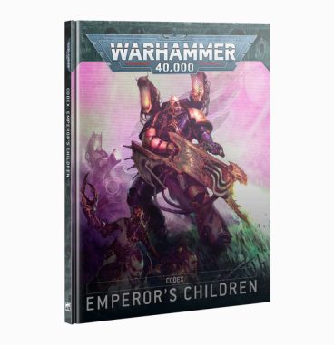 WARHAMMER 40K: EMPEROR’S CHILDREN CODEX